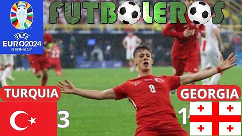 Eurocopa 2024-Turquia 3 vs.Georgia 1