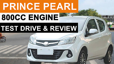 Test Drive Prince Pearl 800 cc Chinese Car by Regal Motors Pakistan