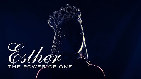 Esther: The Power of One