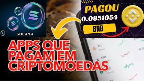 2 APPS PAGANDO SOLANA E BNB POR FAZER TAREFAS