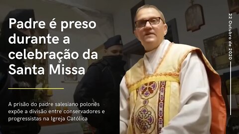 Padre é preso durante celebração de Missa na Polônia