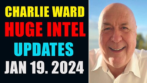 CHARLIE WARD HUGE SITUATION UPDATE UPDATES JAN 19. 2024