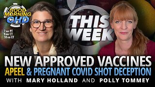 New Approved Vaccines, Apeel + Pregnant COVID Shot Deception