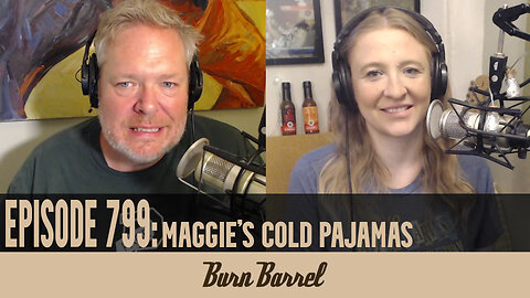 EPISODE 799: Maggie's Cold Pajamas