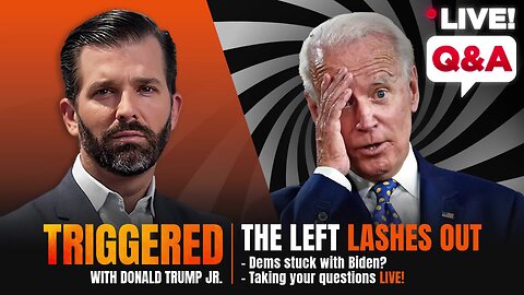 The Left Lashes Out, Biden Defiant Against Dems’ Wishes | TRIGGERED Ep.152