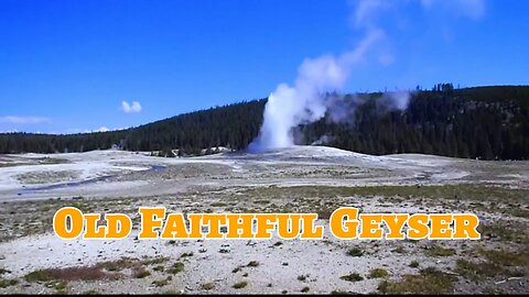 There she blows! Old Faithful Geyser