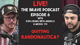 The Brave Podcast- Exploring with Angelo Quitting Randonautica? - Episode 6 (Live Episode Replay)