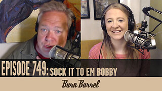 EPISODE 749: Sock it to Em Bobby