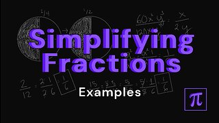 How to SIMPLIFY Fractions? - Get the LOWEST TERMS in these examples!