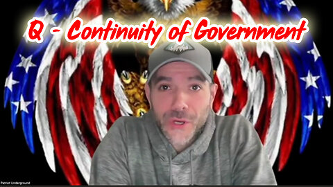 Q - Continuity of Government @PatriotUnderground