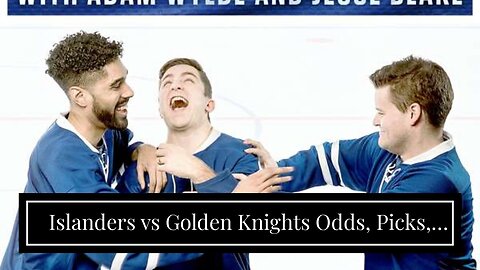 Islanders vs Golden Knights Odds, Picks, and Predictions Tonight: Isles Find Solace in the Dese...
