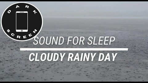 Sound for sleep || Cloudy Rainy Day on Dark Screen || 3 hours