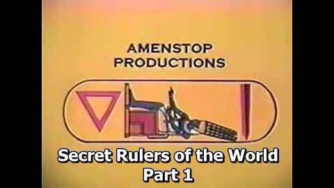 "SECRET RULERS OF THE WORLD"/"RING OF POWER" PART 1