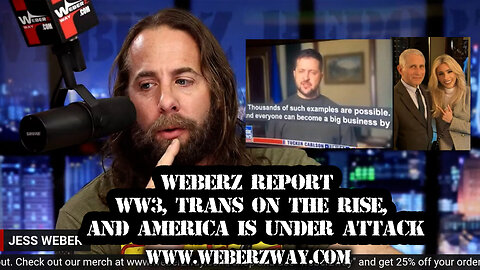 WEBERZ REPORT - WW3 TRANS ON THE RISE AND AMERICA IS UNDER ATTACK