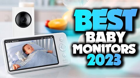 Best Baby Monitors 2023 - The Only 5 You Should Consider Today