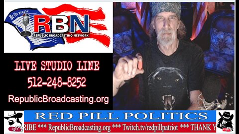 Red Pill Politics (4-16-22) - Weekly RBN Broadcast