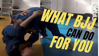 What BJJ Can Do For You