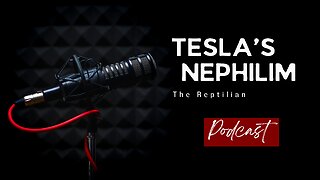 Nikola Tesla's Nephilim | The Reptilian