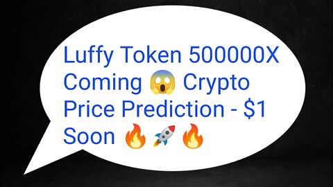 Luffy Token Price Prediction 🚀 Luffy Price 500000X Soon 🚀 Luffy Token Coin Analysis Crypto