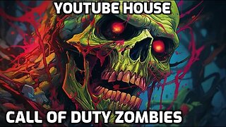 YouTube House - Call Of Duty Zombies
