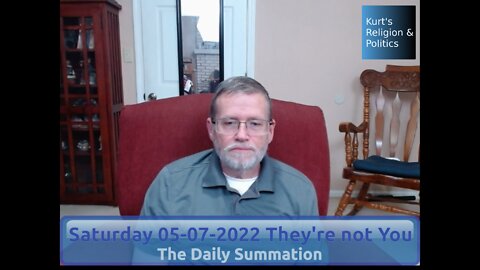 20220507 They're not You - The Daily Summation