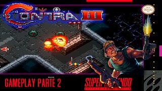 Contra III: The Alien Wars PARTE 2 || 720P + 60FPS + SHADERS || #snes