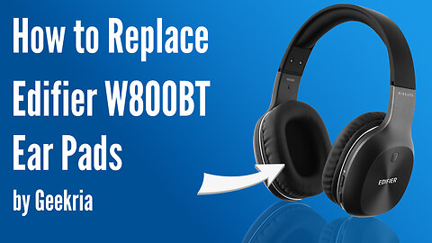 How to Replace Edifier W800BT Headphones Ear Pads / Cushions | Geekria