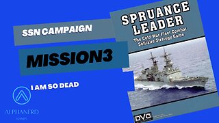 Spruance Leader -SSN Mission3 Campaign 1