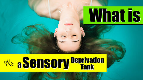What Is A Sensory Deprivation Tank