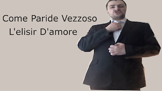 Come Paride Vezzoso - L'elisir d'amore - Donizetti