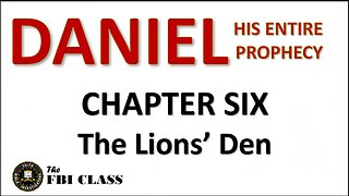 Daniel the Prophet - Chapter 6