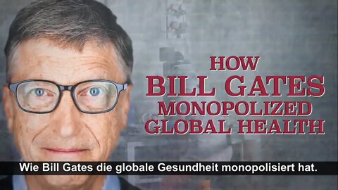 Wie Bill Gates die globale Gesundheit monopolisiert hat (Deutsch) - Gates Doku 1/4