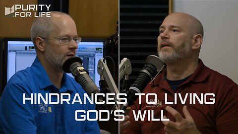 Hindrances to Living God's Will