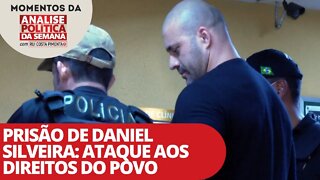 Prisão de Daniel Silveira: ataque aos direitos do povo | Momentos da Análise Política da Semana