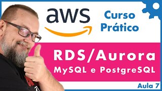 AWS RDS Aurora criando Banco de Dados MySQL | Curso Prático Amazon Web Services - Aula 07 - #44