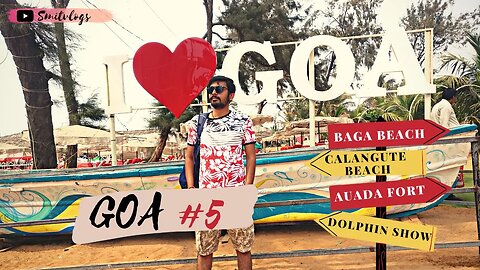 2nd day in Goa | AGUADA FORT| DOLPHIN SHOW 🐬| BAGA BEACH| CALANGUTE BEACH| #smitvlogs #goa #beach