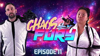 CHAOS & FURY | Episode 11: And I Don't Want The World To See Me... (Edited Replay)