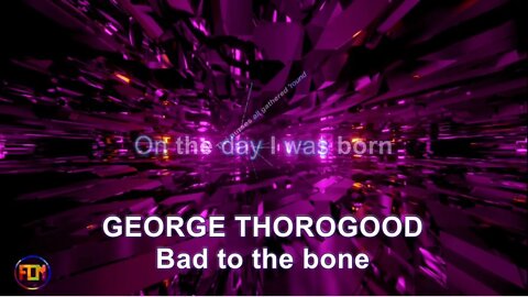 George Thorogood - Bad to the bone - Lyrics, Paroles, Letra