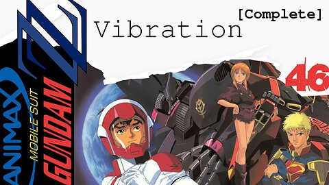 Mobile Suit ZZ Gundam: 46 Vibration