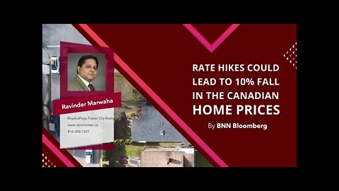 Rate Hikes Could Lead To 10% Fall in The Canadian Home Prices || Canada Housing News || GTA Market |