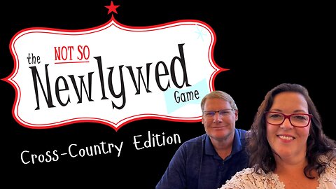 the NOT SO Newlywed Game Across the Western States