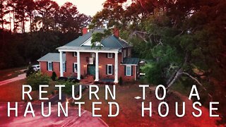 Return to A Haunted House | Paranormal Encounters