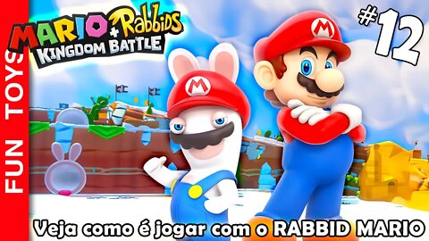 Mario + Rabbids Kingdom Battle #12 - Joguei com o RABBID MARIO veja como ele é IRADO! 💥