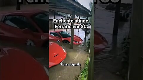 Chuvas em SC atingem Ferraris avaliadas em 40M