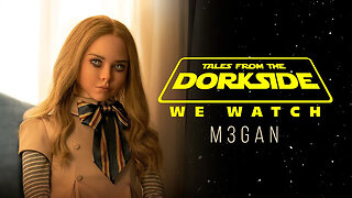 Dorkside We Watch: M3GAN