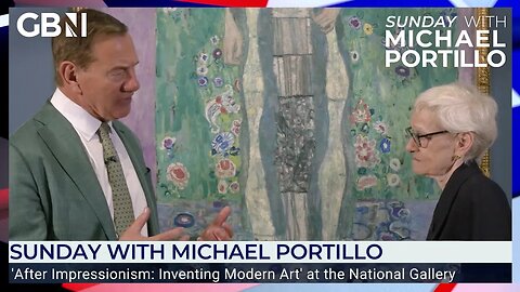 After Impressionism: Inventing Modern Art at the National Gallery | Sunday with Michael Portillo