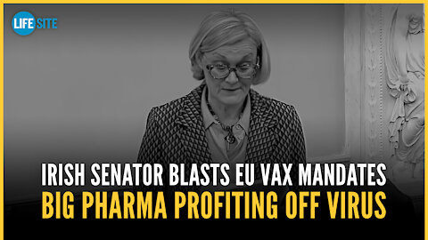 Irish Senator blasts European vax mandates, Big Pharma for profiting off virus