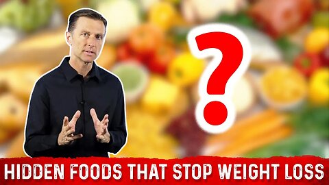 Foods you Need to Avoid to Lose Weight – Diet Analysis by Dr. Berg