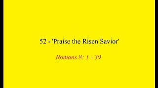 52 - 'Praise the Risen Savior'