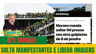 8/1: MORAS SOLTA MANIFESTANTES E LIBERA IMAGENS